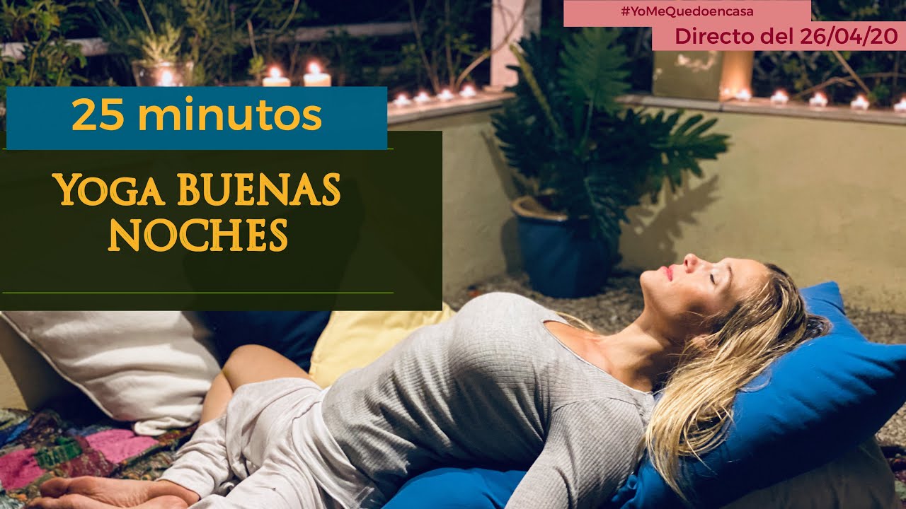 YOGA BUENAS NOCHES. 25 minutos.