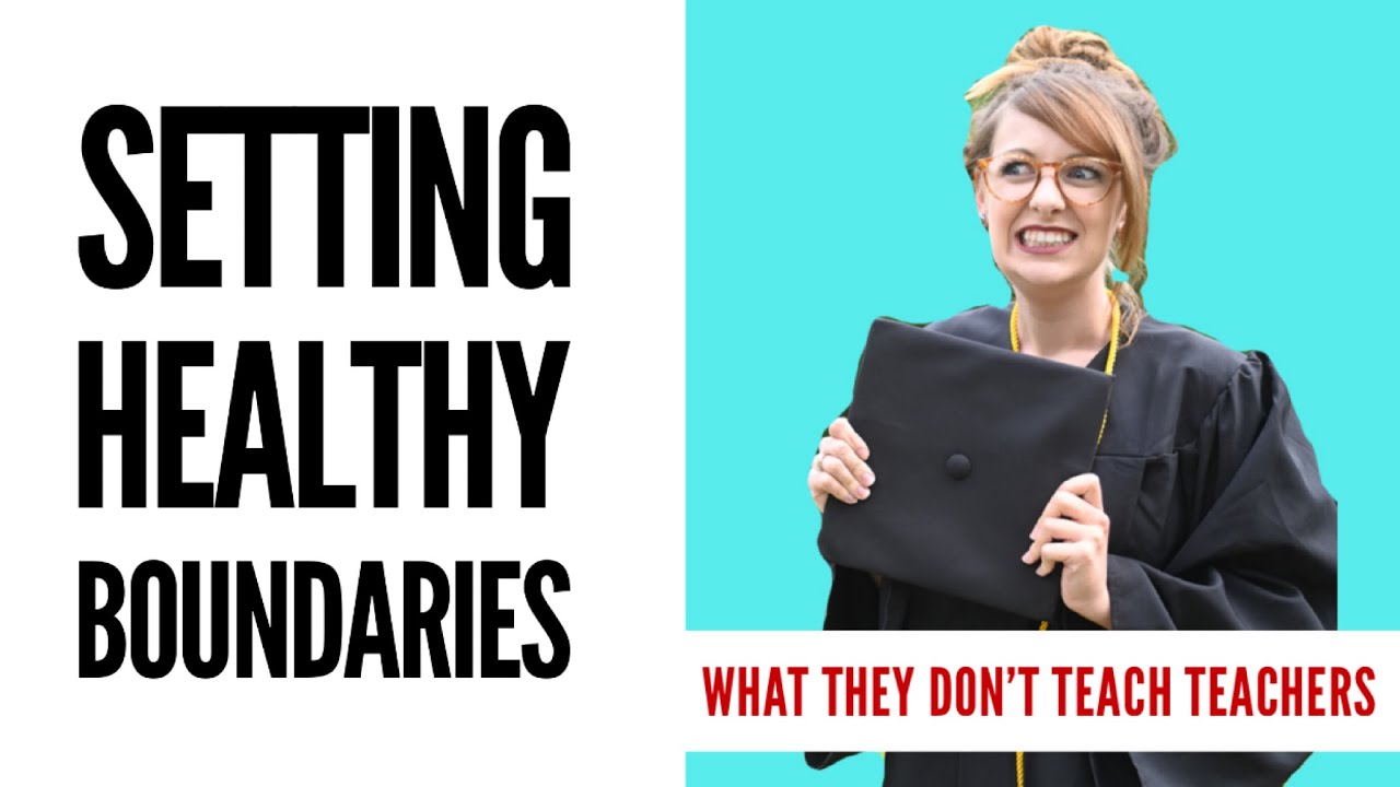 What They Don't Teach Teachers: Setting Healthy Boundaries