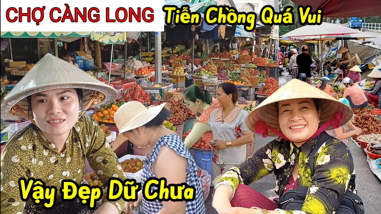 Gặp Cô gái bán Cá quá trời đẹp tại Chợ Càng Long, và chị gái đang tiễn Chồng