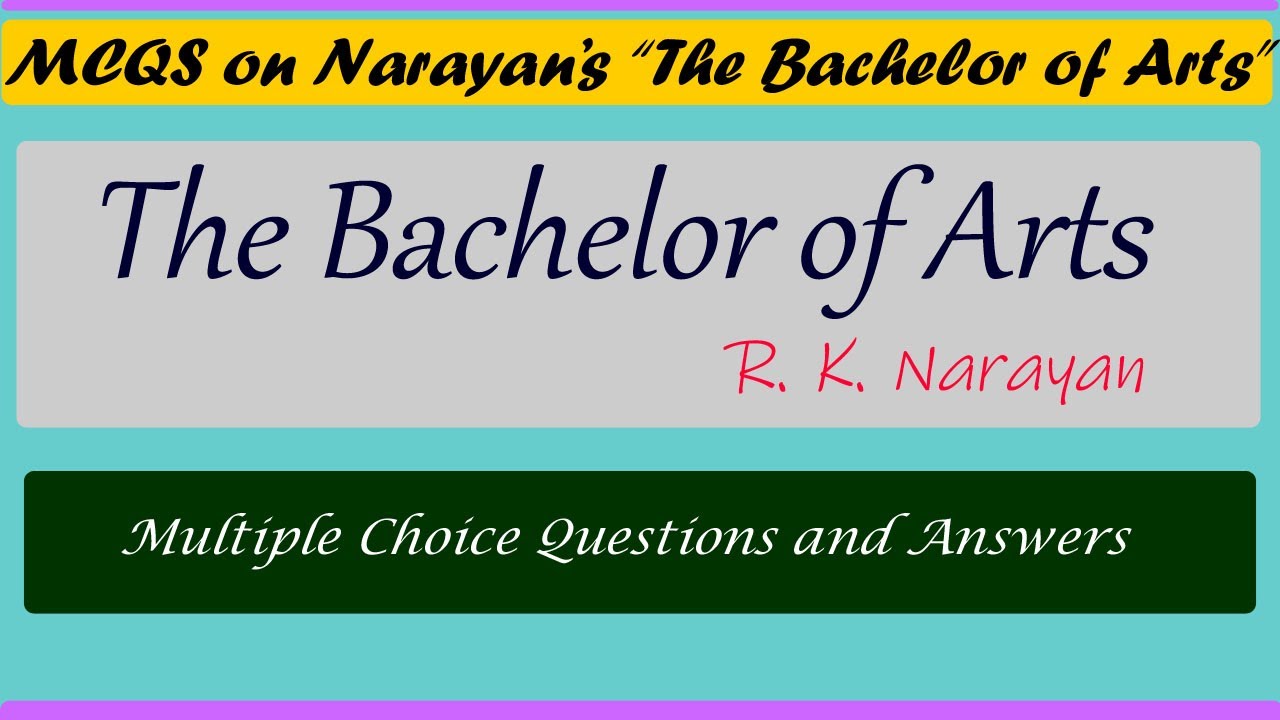 The Bachelor of Arts by R. K. Narayan MCQS | Quick Fix