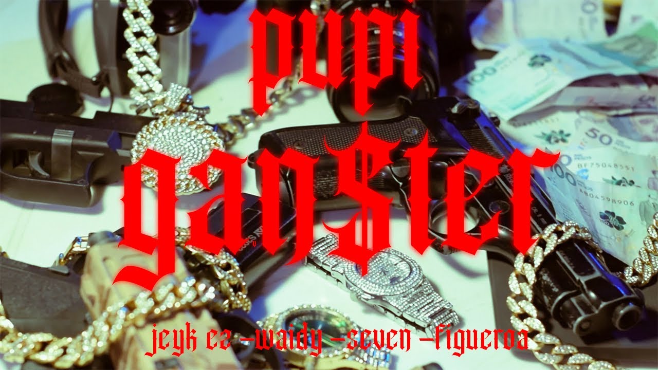 PupiGan$ter - Jeyk ez Ft Waidy ❌ Seven7 ❌ Figueroa_nffm (VIDEO OFICIAL)