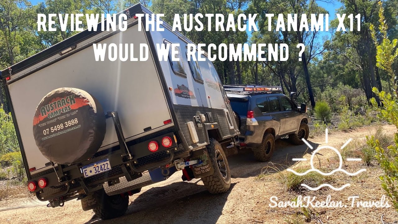 Reviewing Austrack Tanami x11 Hybrid offroad Caravan / Trip Around Aus / Touring setup
