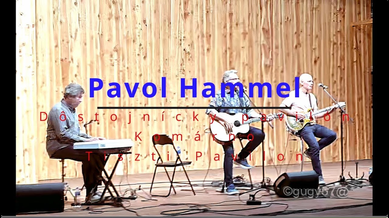 Pavol Hammel - Koncert v Komárne 2023