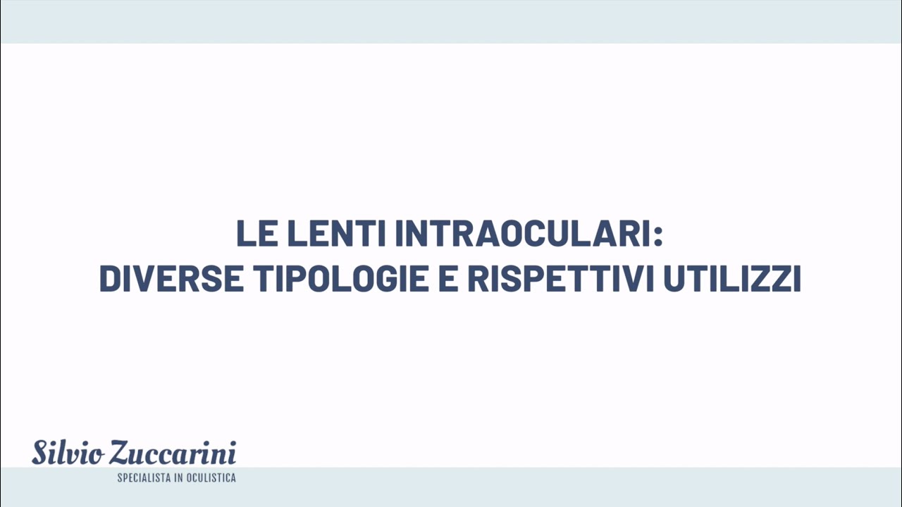 Le lenti intraoculari: diverse tipologie e rispettivi utilizzi