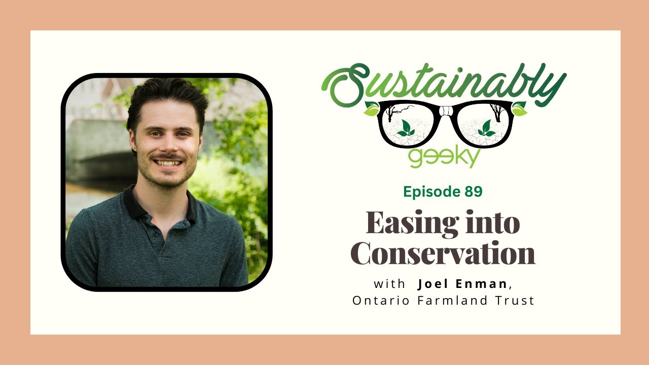 Easing into Conservation - Sustainably Geeky Ep 89