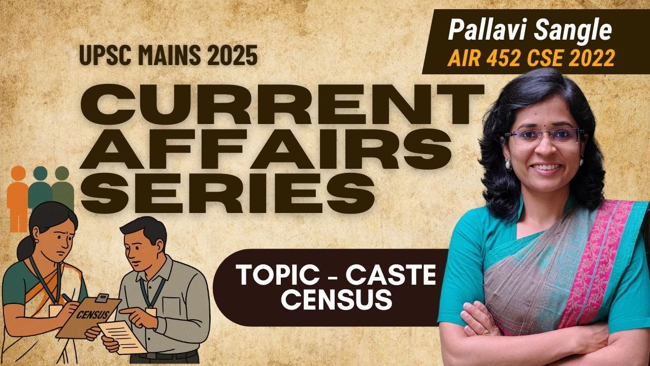 Caste Census - UPSC Mains 2025 - Current Affairs series