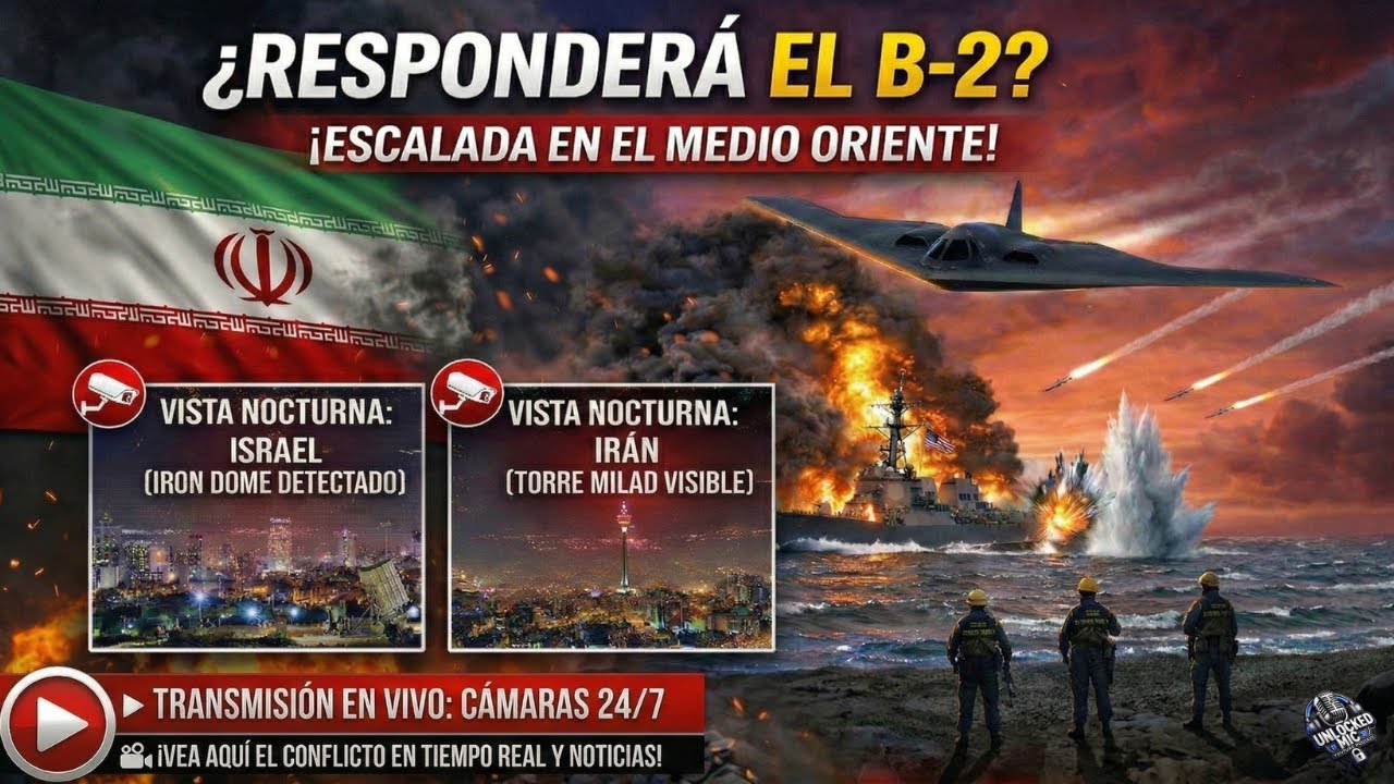 🔴 EN VIVO: Cámaras en Medio Oriente | ¿Responderá el B-2? Análisis en Tiempo Real