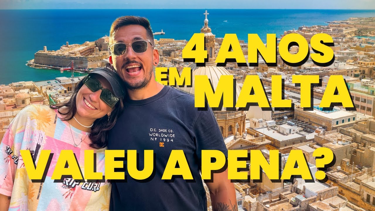 4 ANOS MORANDO em MALTA | Valeu a pena?! NOSSA OPINI&Atilde;O!