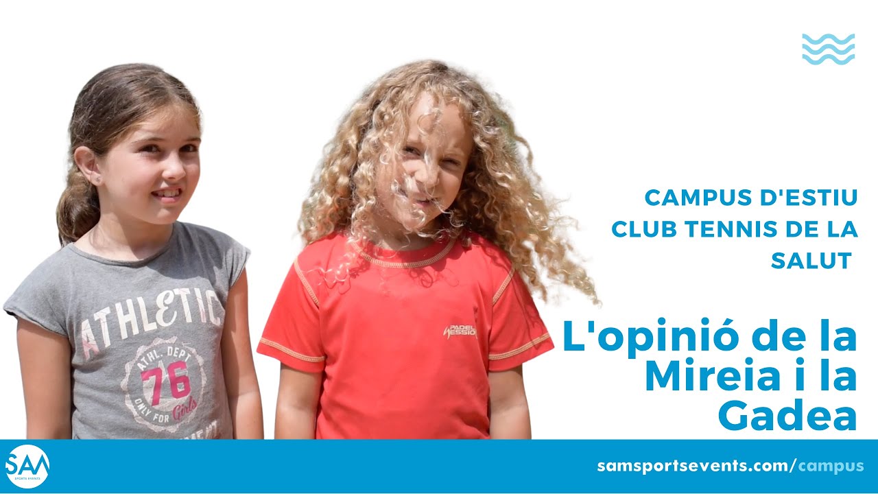 Què n'opinen la Mireia i la Gadea del Campus d'Estiu del Club Tennis de la Salut?