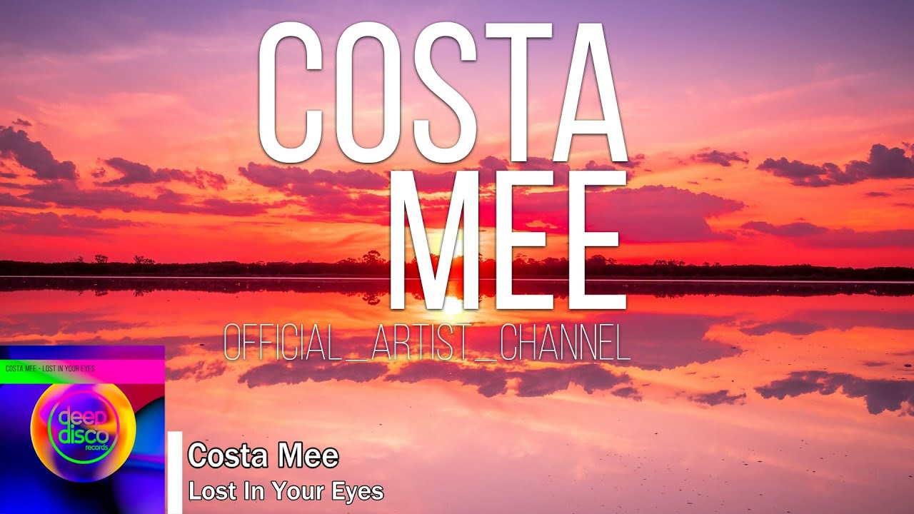 Costa Mee - Lost In Your Eyes