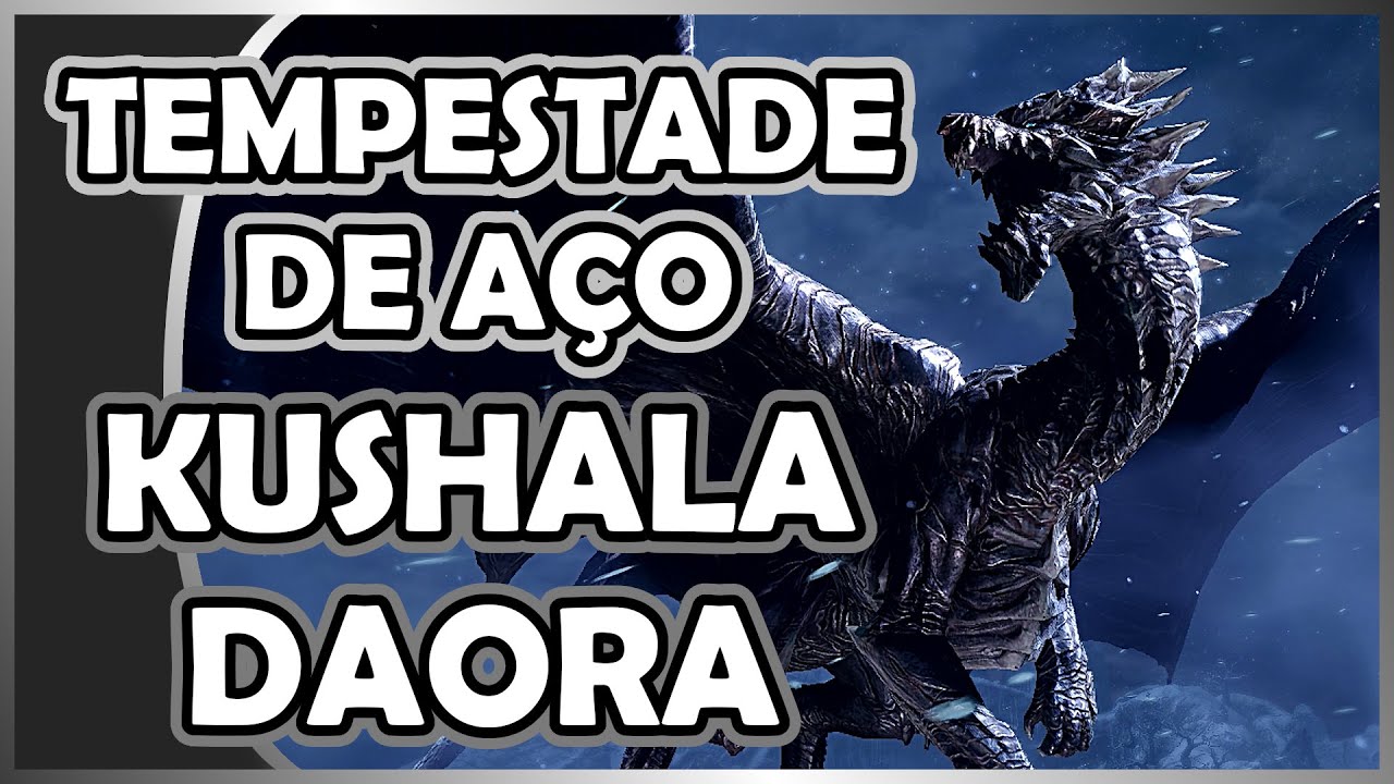 Tudo Sobre KUSHALA DAORA - Biologia MONSTER HUNTER | Detalhes, dicas e curiosidades | MHRS