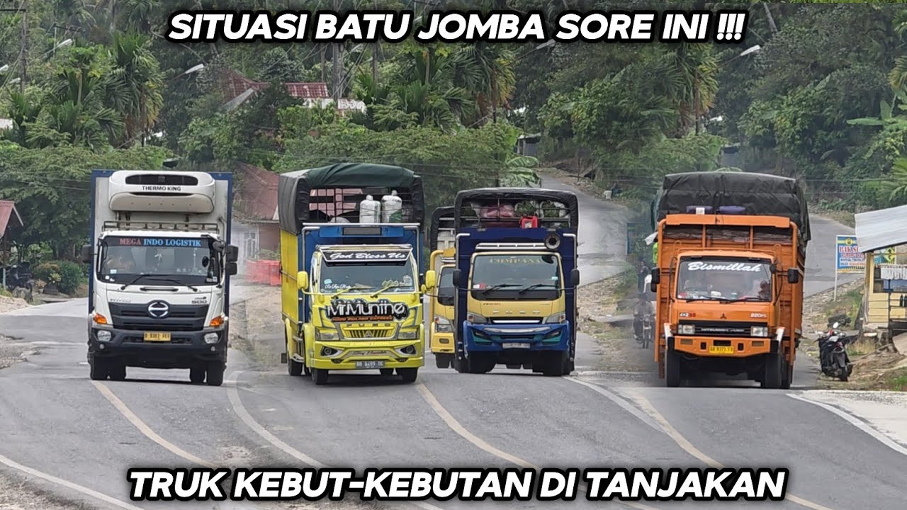 Situasi Batu Jomba Sore Ini !!! Truk Kebut-Kebutan Di Tanjakan