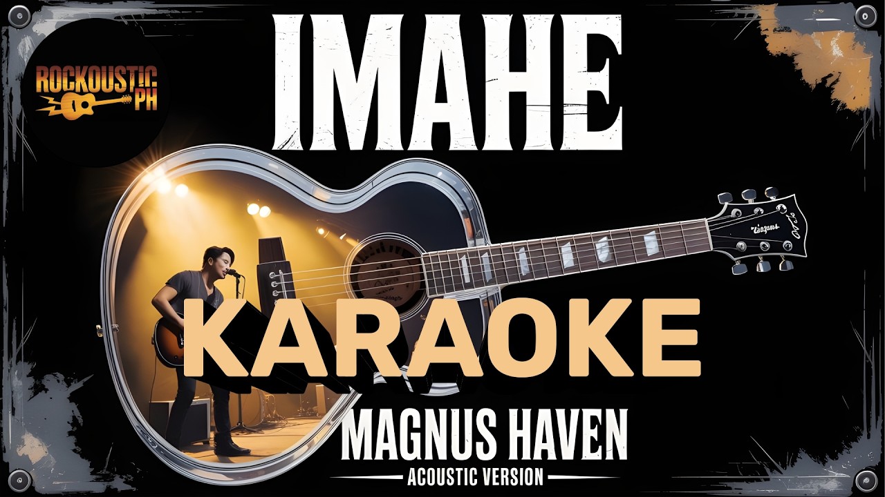 Karaoke | Imahe - Magnus Haven | Rockoustic Acoustic Version | Lower Key