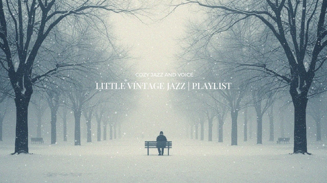[playlist] Somewhere in the Snow, my quiet winter moment | 13 Cozy Vocal Jazz Tunes