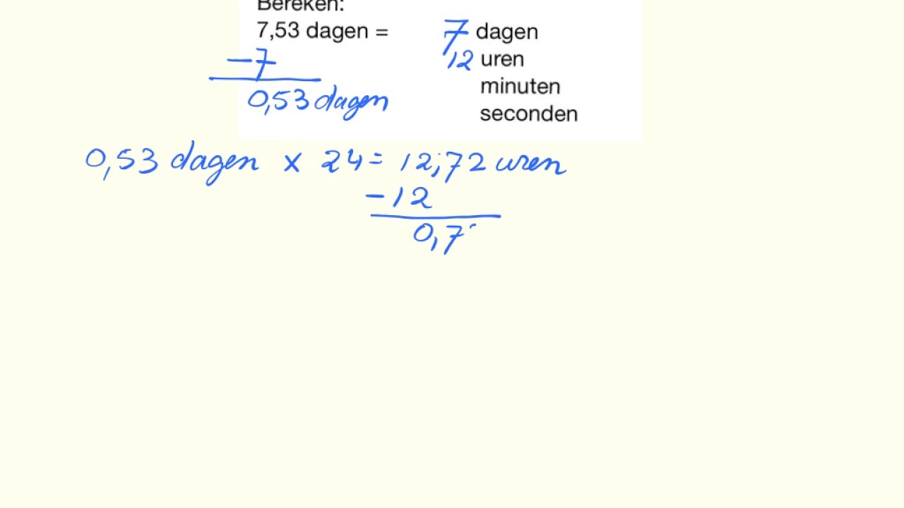 7,53 dagen omrekenen naar dagen, uren, minuten en seconden