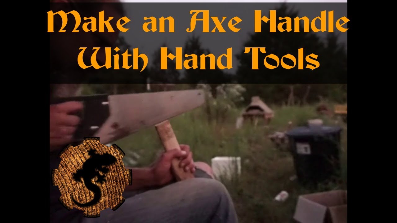 Axe Handle Construction - Make an Axe Handle with Hand Tools