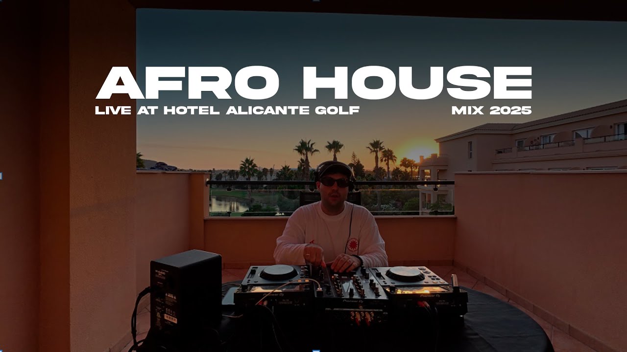 AFRO HOUSE MIX 2025 by Joan Roca | Live from Hotel Alicante Golf