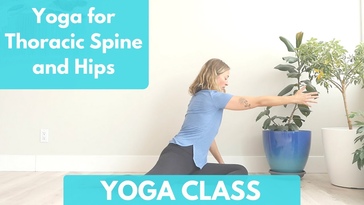 Yoga for Thoracic Spine + Hips (mini class)