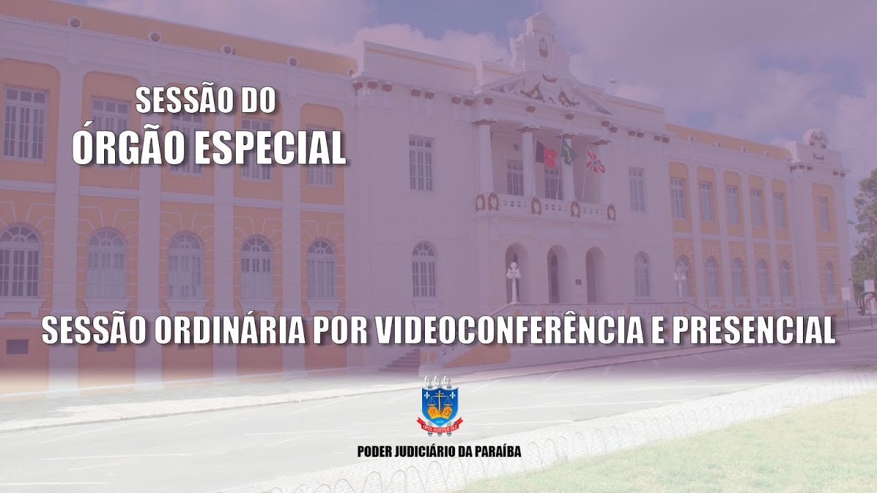 TJPB - 3ª Sessão Ord. Jud. do OESP e 1ª e 2ª Sessões Extra Adm Pleno e OESP 04/03/2026 9h Sousa-PB.
