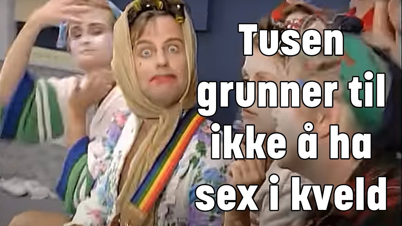 Tusen grunner til ikke å ha sex i kveld  TOM MATHISEN & HERODES FALSK