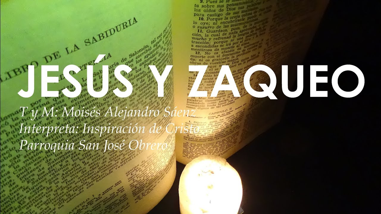 JESÚS Y ZAQUEO - CANTO PARA MISA