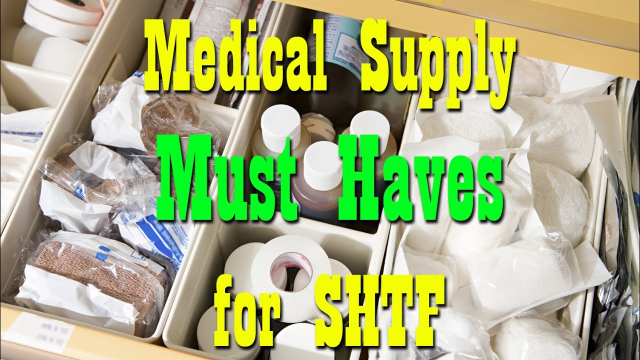 Preppers Must Have Medical Supplies for SHTF~ Preparedness
