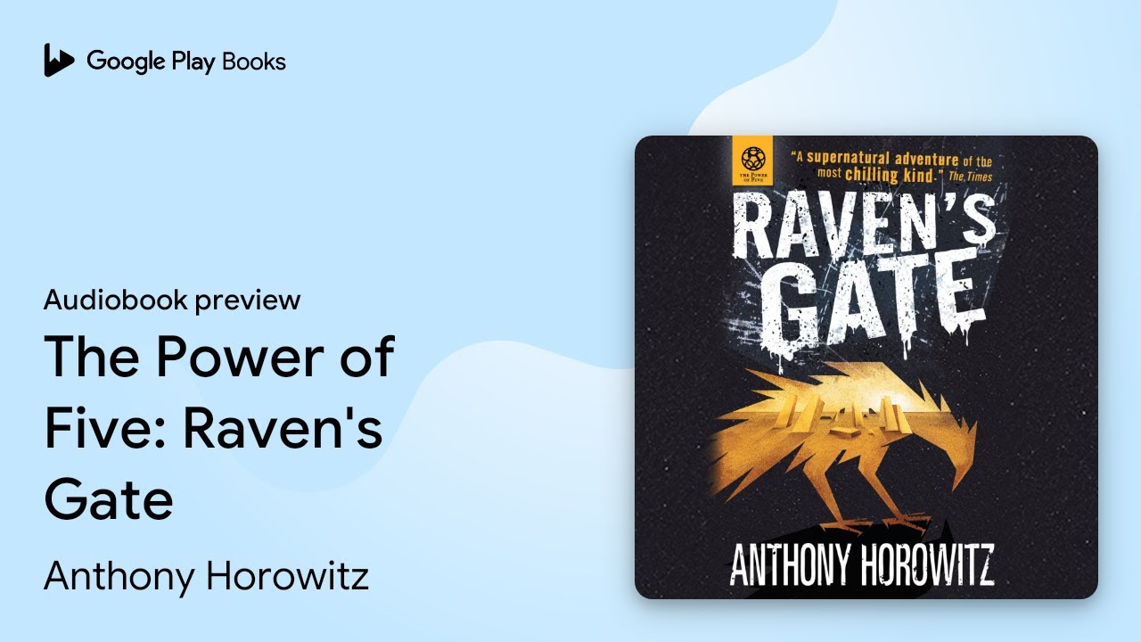The Power of Five: Raven's Gate: Raven's Gate by Anthony Horowitz · Audiobook preview