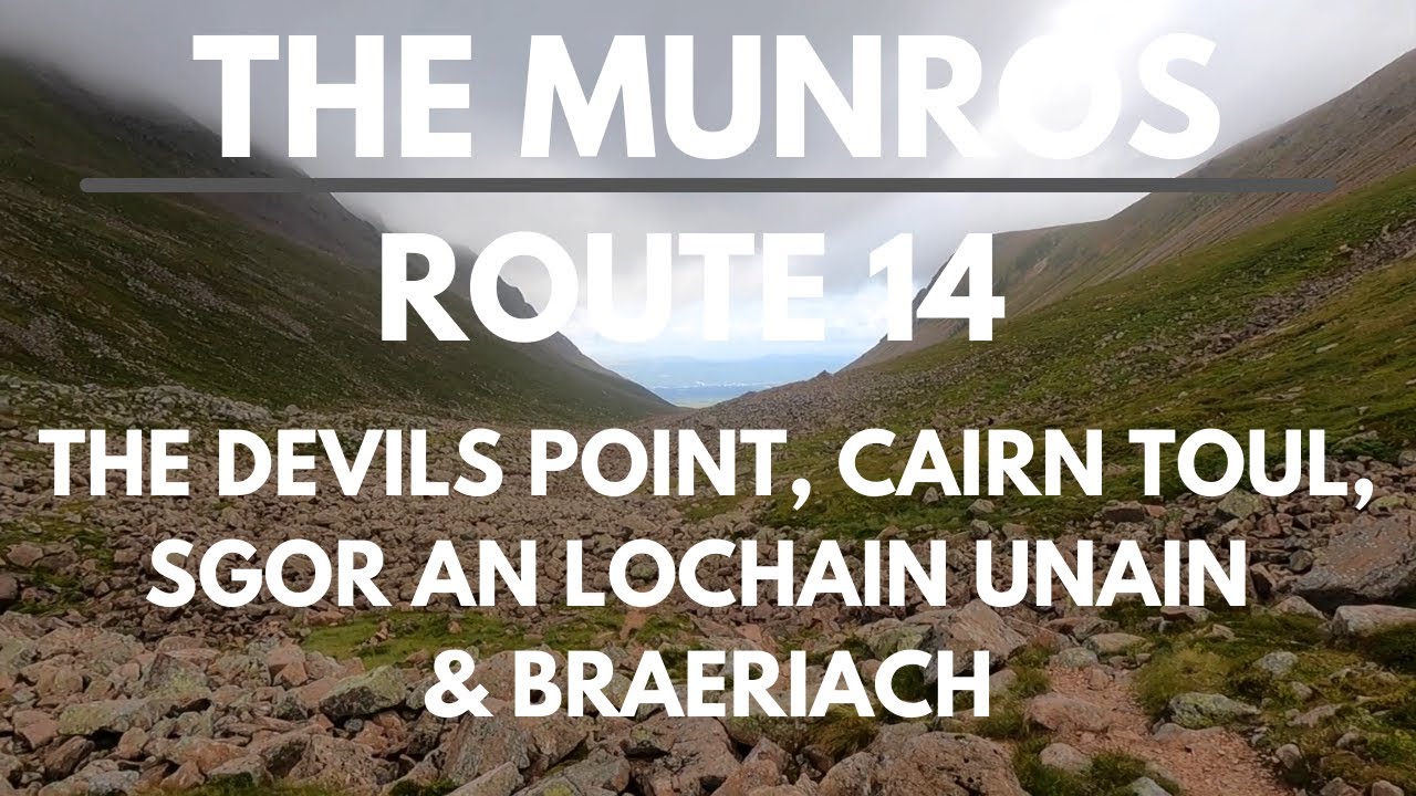 Bagging the Munros | Day 19 - Route 14 | The Devils Point, Cairn Toul & More