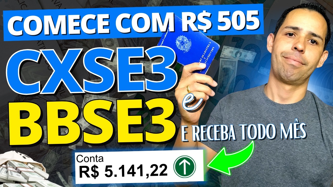 CXSE3 e BBSE3: Como investir R$ 505 e se APOSENTAR com R$ 663 MIL REAIS