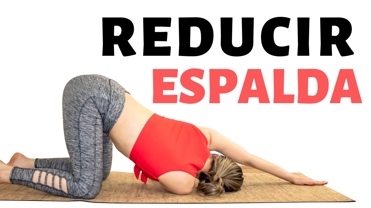 REDUCIR ESPALDA | Rutina de yoga para espalda fuerte y flexible