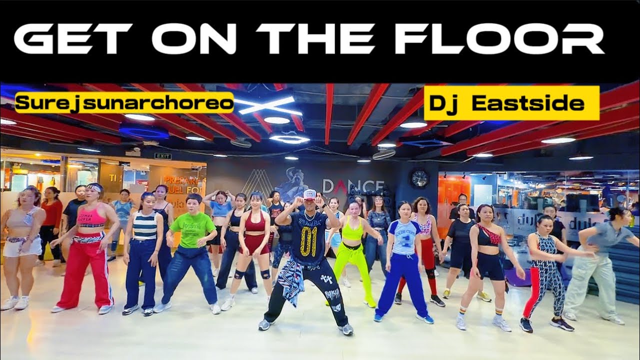 Get on the floor | Dj Eastside |zumbafitness | 🧠 Suraj Sunar 