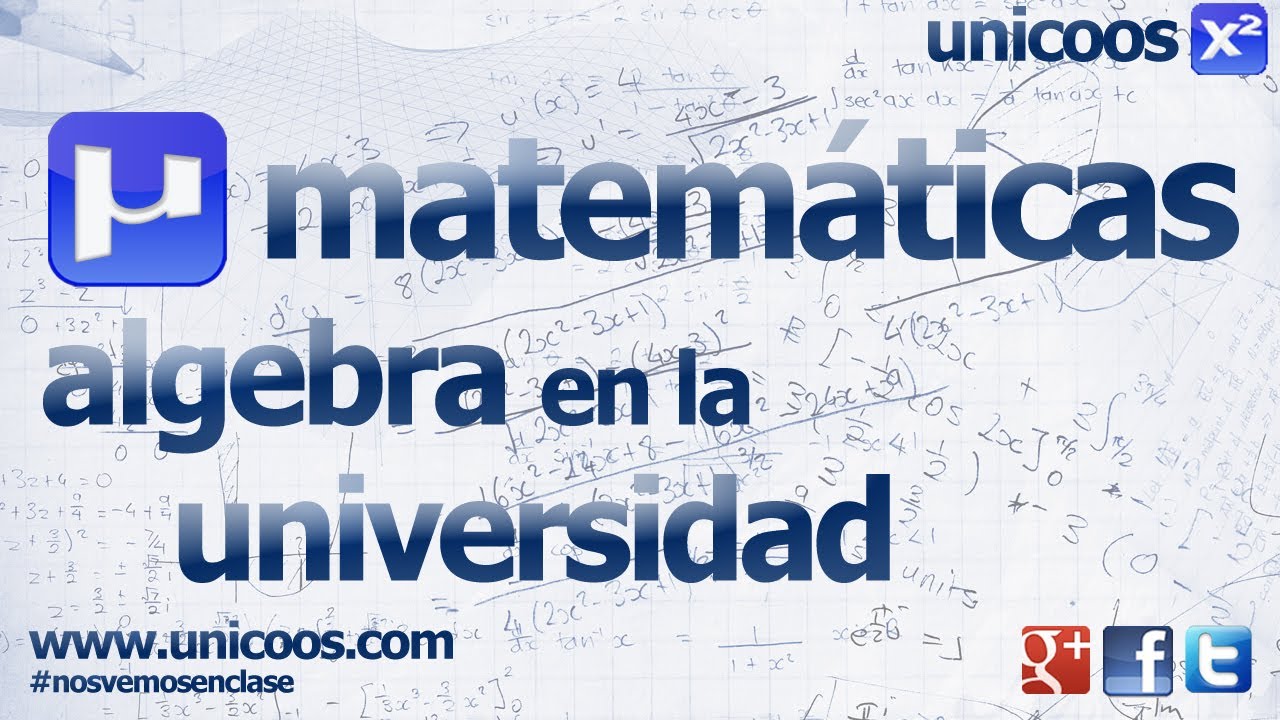 ALGEBRA - Base de un espacio vectorial UNIVERSIDAD unicoos matematicas