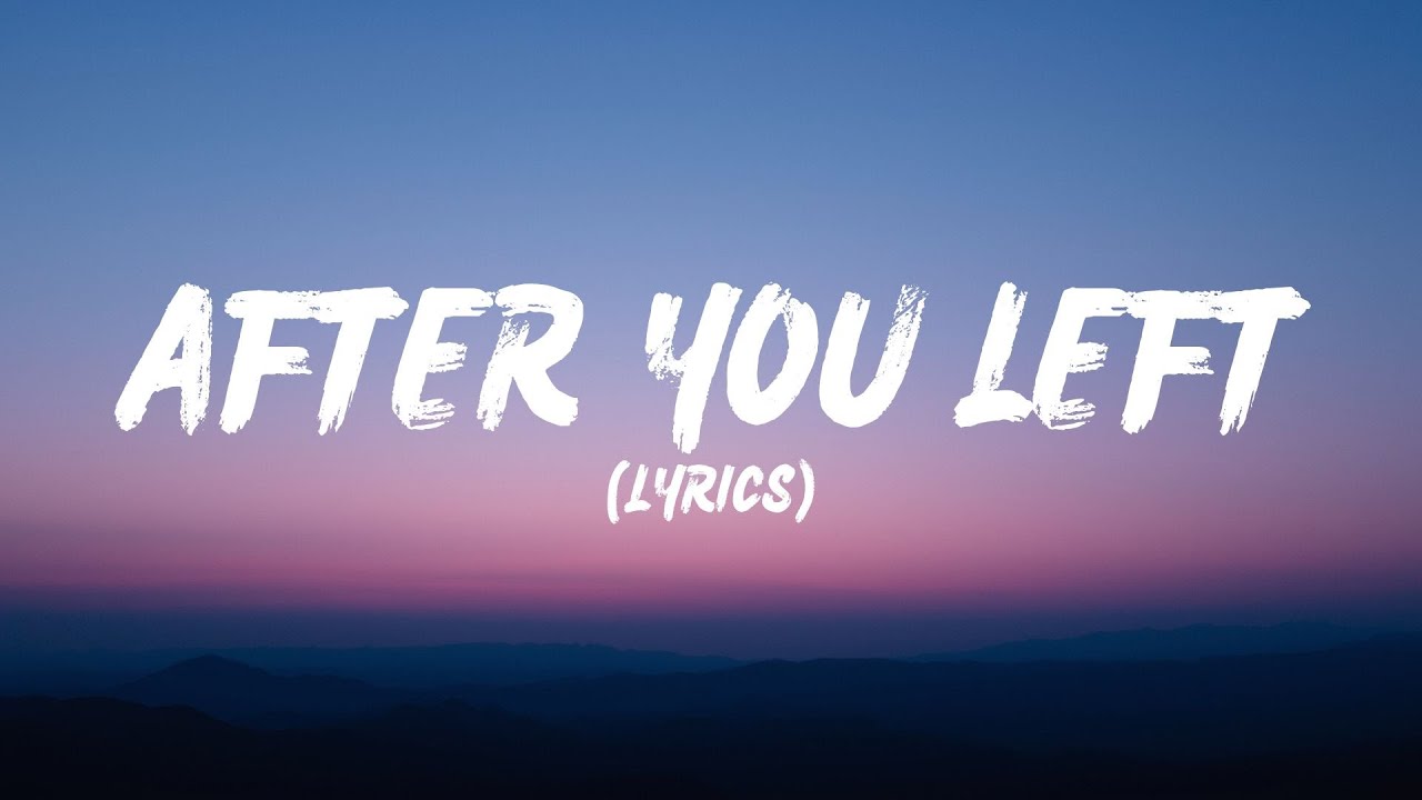 After You Left (Lyrics)