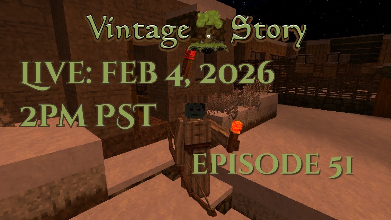 Vintage Story: N'Gard Forever- Episode 51: Only Time Will Tell...
