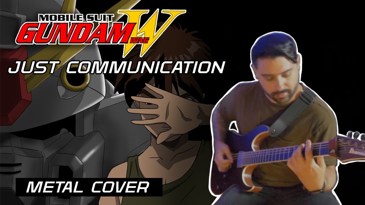 Gundam Wing - Just Communication (Metal Cover)