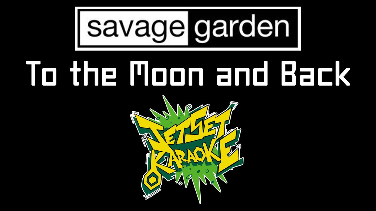 Savage Garden - To the Moon and Back [Karaoke]