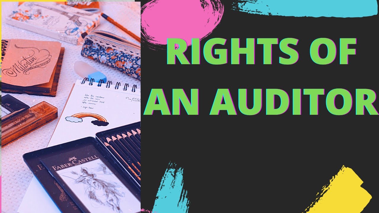 Rights of an Auditor I Rights or powers of an Auditor