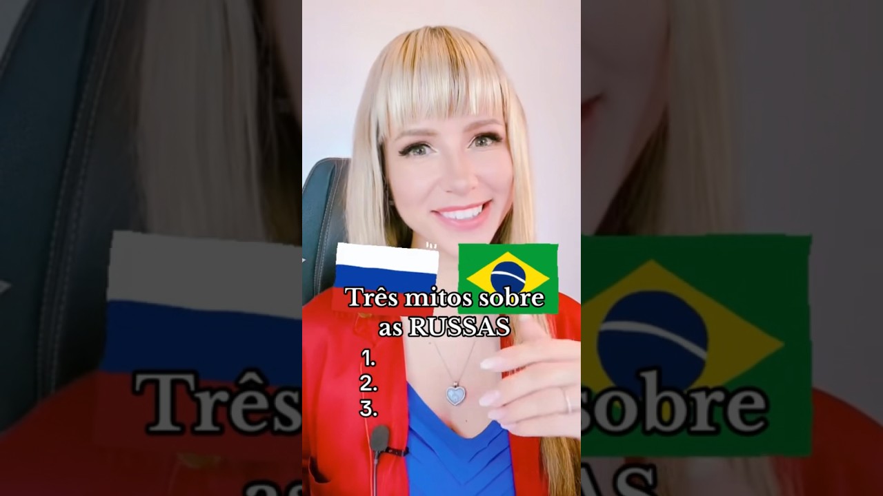 🇧🇷🇷🇺3 mitos sobre as RUSSAS #russia #mulher #russa #cultura #foryou