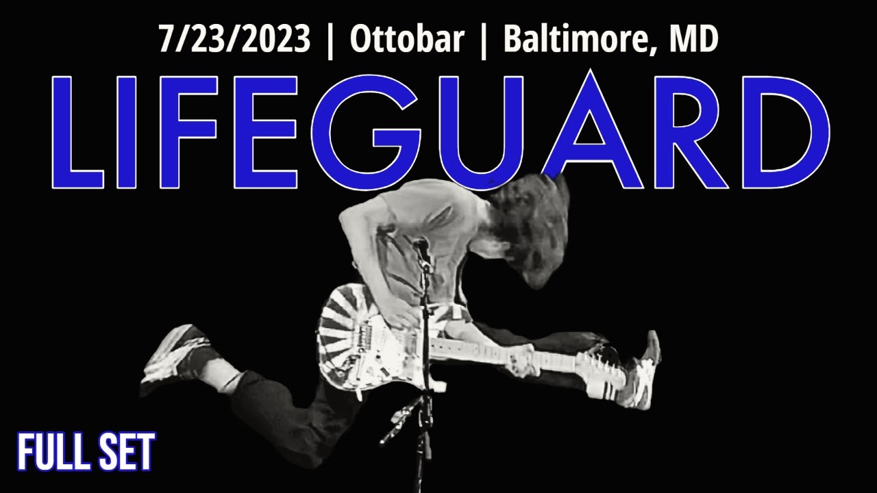 2023-07.23 Lifeguard @ the Ottobar (Baltimore, MD) | [FULL SET]