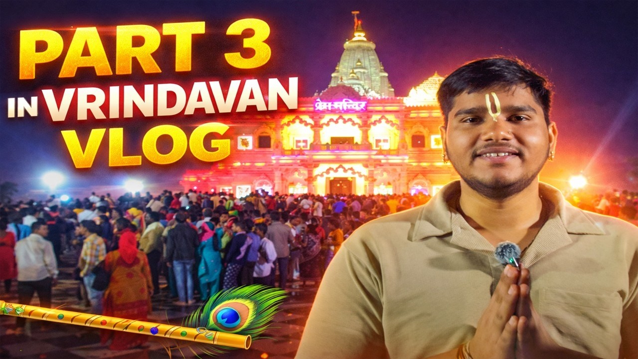 Part 3 In Vrindavan || Vlogging || Travel