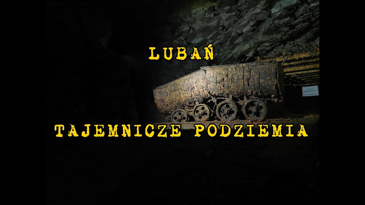 Lubań - Tajemnicze Podziemia