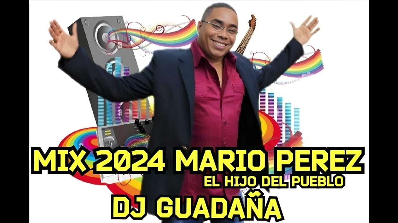 MIX 2024 MARIO PEREZ  DJ GUADAÑA