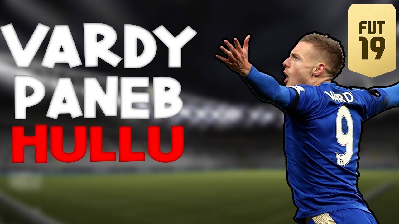 VARDY PANEB HULLU! (FUT 19)