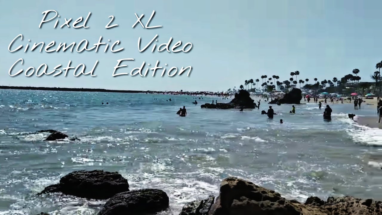 Pixel 2 XL 4K Cinematic Video of the Coast of California: Best UHD Footage