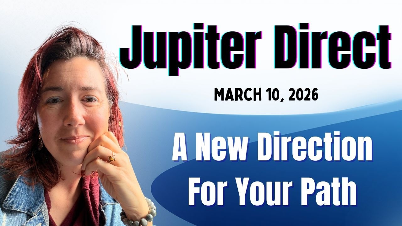 ANOTHER SHIFT: Jupiter Stations Direct in Cancer ~ March 10, 2026 ~ Astrology