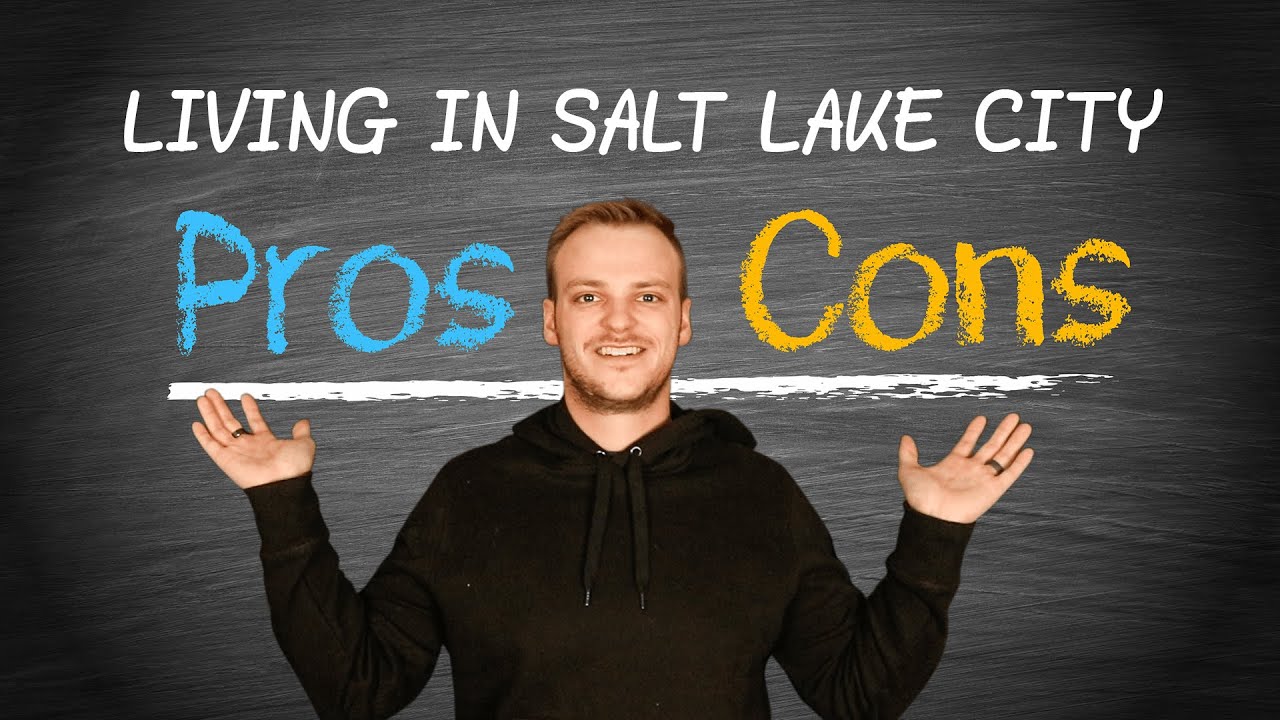 Pro's And Con's Of Living In Salt Lake City, Utah