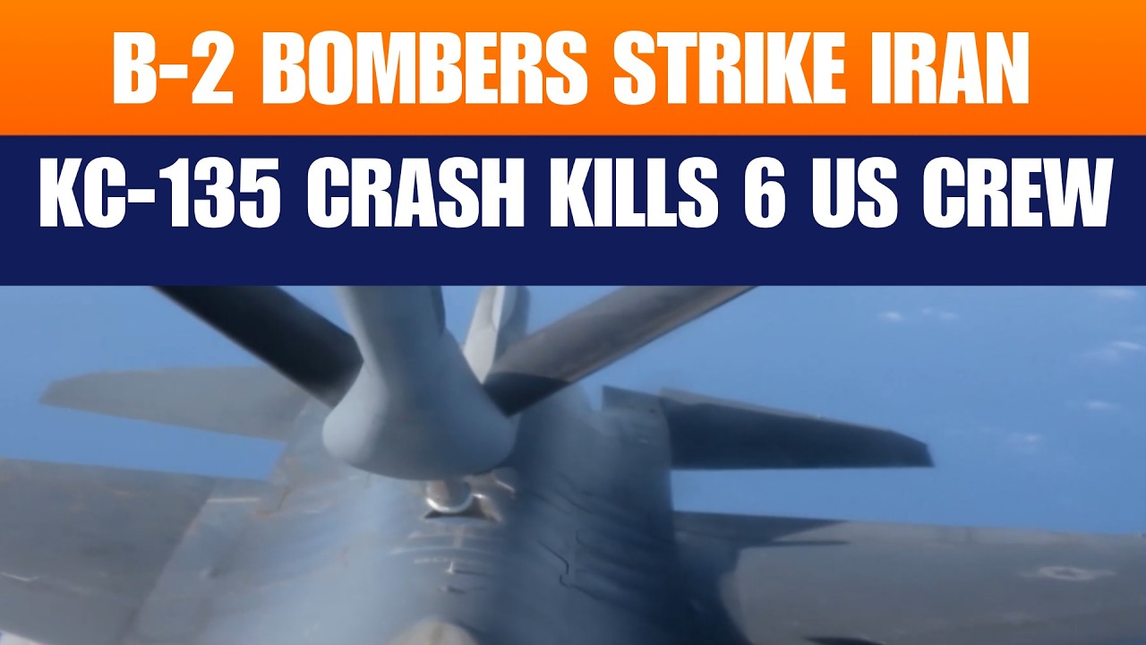 LIVE: B‑2 Bombers Strike Iran in Operation Epic Fury; US KC-135 Crash Kills 6 Crew