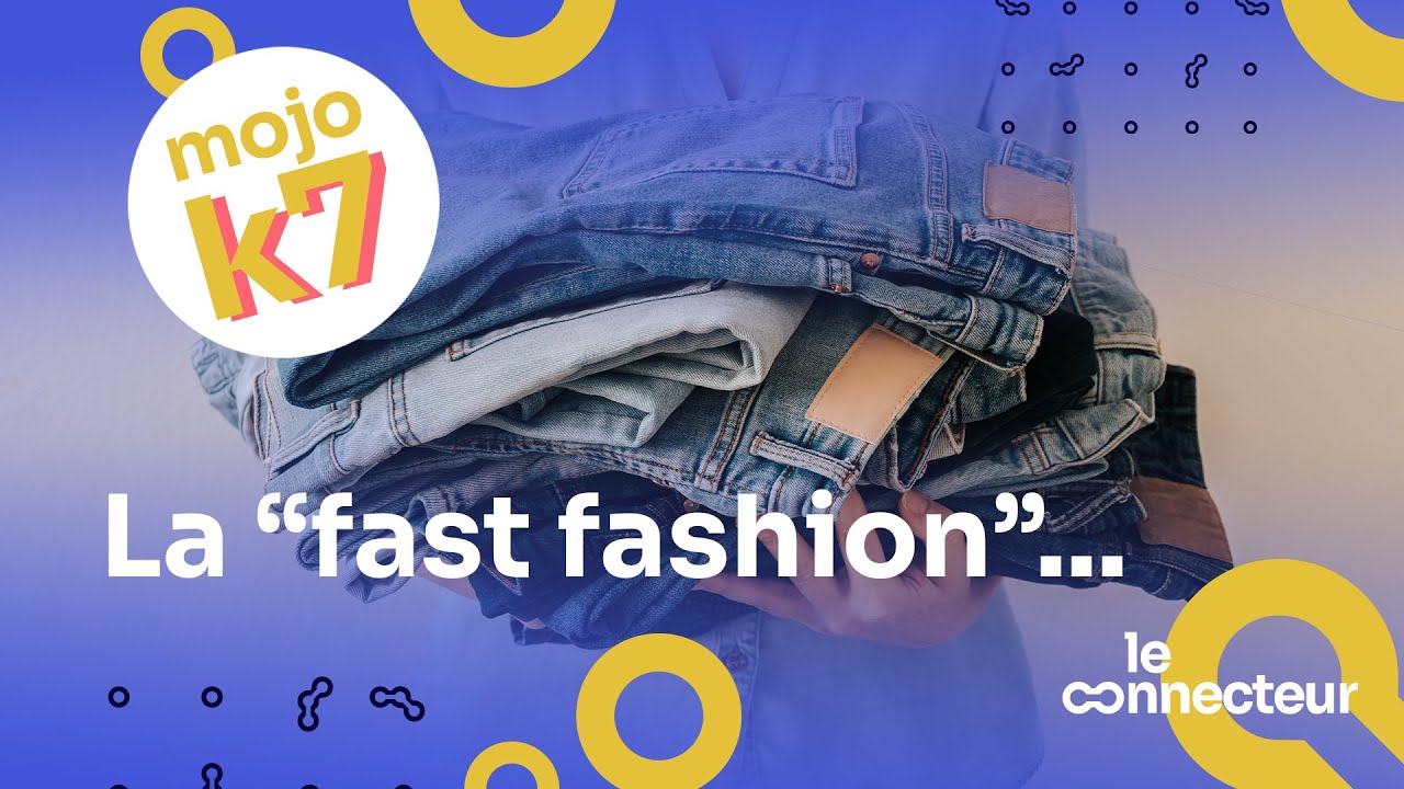 La fast fashion avec Catherine DAURIAC  -  M O J O K 7