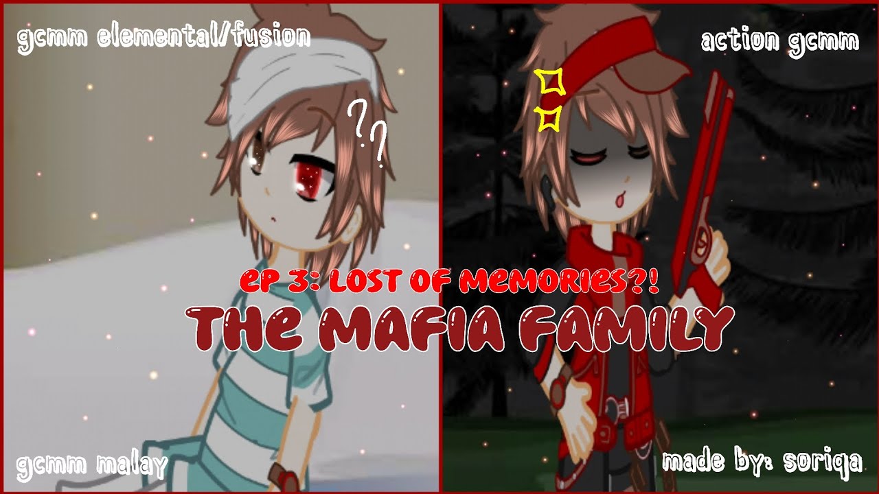 ᴛʜᴇ ᴍᴀғɪᴀ ғᴀᴍɪʟʏ: (ᴇᴘ 3) ʟᴏsᴛ ᴏғ ᴍᴇᴍᴏʀɪᴇs?! ɢᴄᴍᴍ ғᴜsɪᴏɴ/ᴇʟᴇᴍᴇɴᴛᴀʟ (ᴅᴇᴋs) 