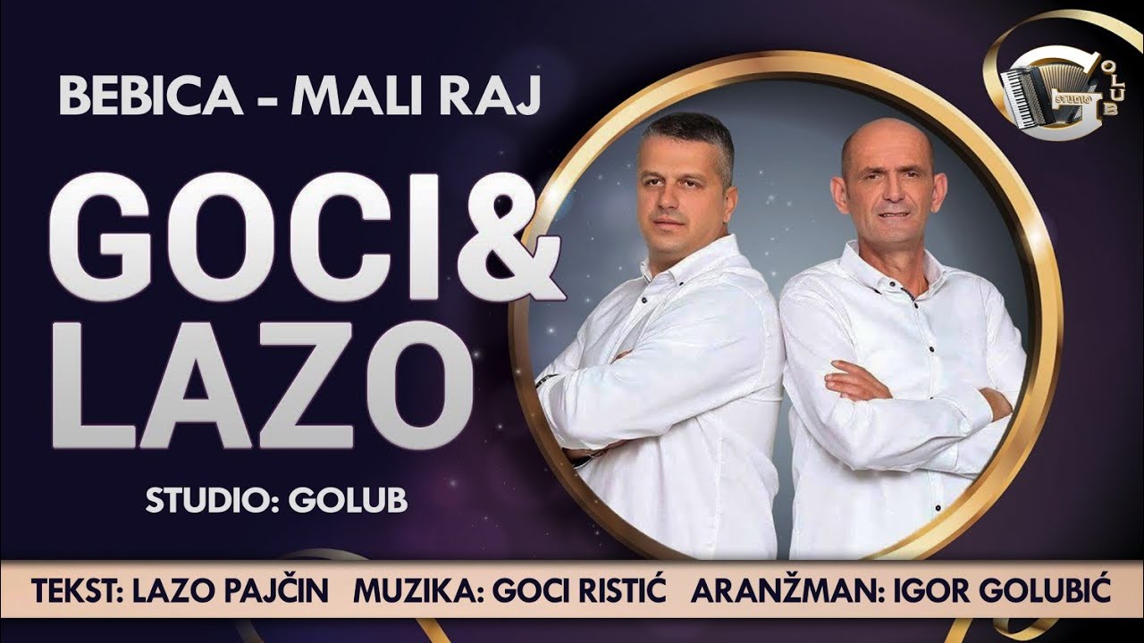 Goci Ristić i Lazo Pajčin - Bebica (Mali Raj) (Official Audio)
